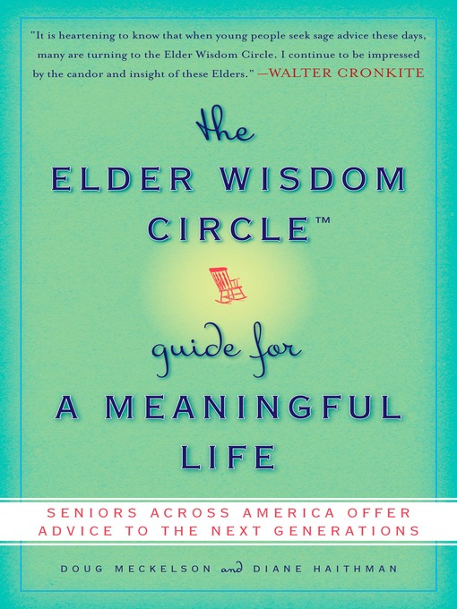 Title details for The Elder Wisdom Circle Guide for a Meaningful Life by Doug Meckelson - Available